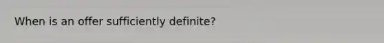 When is an offer sufficiently definite?