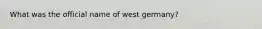 What was the official name of west germany?