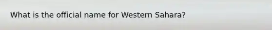 What is the official name for Western Sahara?