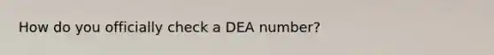 How do you officially check a DEA number?