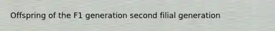 Offspring of the F1 generation second filial generation