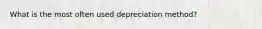 What is the most often used depreciation method?