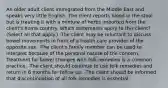 An older adult client immigrated from the Middle East and speaks very little English. The client reports blood in the stool but is treating it with a mixture of herbs imported from the client's home country. Which statements apply to this client? (Select all that apply.) -The client may be reluctant to discuss bowel movements in front of a health care provider of the opposite sex. -The client's family member can be used to interpret because of the personal nature of the concern. -Treatment for bowel changes with folk remedies is a common practice. -The client should continue to use folk remedies and return in 6 months for follow up. -The client should be informed that discontinuation of all folk remedies is essential.