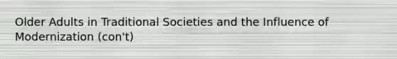 Older Adults in Traditional Societies and the Influence of Modernization (con't)