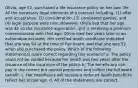 Olivia, age 52, purchased a life insurance policy on her own life. All the necessary legal elements of a contract including, (1) offer and acceptance, (2) consideration, (3) competent parties, and (4) legal purpose were met. However, Olivia lied that her age was 42 on the insurance application, and is receiving a premium commensurate with that age. Olivia died two years later in an automobile accident. Her certified death certificate indicated that she was 54 at the time of her death, and that she was 52 when she purchased the policy. Which of the following statement(s) is/are correct regarding this scenario? a. The policy could not be voided because her death was two years after the issuance of the insurance of the policy. b. The beneficiary can pay in the correct but unpaid premiums and collect the full death benefit. c. Her beneficiary will receive a reduced death benefit to reflect her actual age. d. All of the statements are correct.