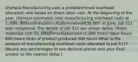 Olympia Manufacturing uses a predetermined overhead allocation rate based on direct labor cost. At the beginning of the​ year, Olympia estimated total manufacturing overhead costs at 1,030,000 and total direct labor costs at830,000. In​ June, Job 511 was completed. The details of Job 511 are shown below. Direct materials cost 24,000 Direct labor cost12,000 Direct labor hours 400 hours Units of product produced 500 hours What is the amount of manufacturing overhead costs allocated to Job​ 511? (Round any percentages to two decimal places and your final answer to the nearest​ dollar.)