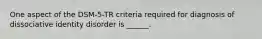 One aspect of the DSM-5-TR criteria required for diagnosis of dissociative identity disorder is ______.