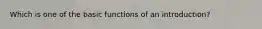 Which is one of the basic functions of an introduction?