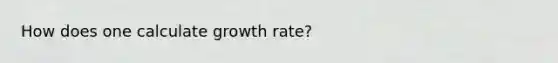 How does one calculate growth rate?