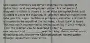 One classic chemistry experiment involves the reaction of hydrochloric acid and magnesium ribbon. A small piece of magnesium ribbon is placed in a test tube and hydrochloric acid is added to cover the magnesium. Students observe that the test tube gets hot, a gas (bubbles) is produced, and when a lit match is inserted in the mouth of the test tube, a loud "bark" is heard. This reaction is represented by the equation:Mg + 2HCl → MgCl2 + H2 The reaction can be described as both a _____________ reaction and a(n) ____________ reaction. A)synthesis; endothermic B)neutralization; exothermic C)decomposition; neutralization D)single replacement; exothermic