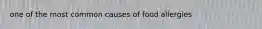 one of the most common causes of food allergies