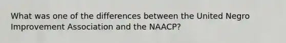 What was one of the differences between the United Negro Improvement Association and the NAACP?