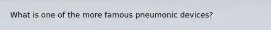 What is one of the more famous pneumonic devices?