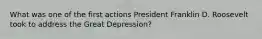 What was one of the first actions President Franklin D. Roosevelt took to address the Great Depression?