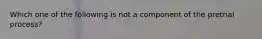 Which one of the following is not a component of the pretrial process?