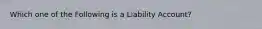 Which one of the Following is a Liability Account?