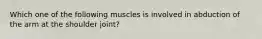 Which one of the following muscles is involved in abduction of the arm at the shoulder joint?