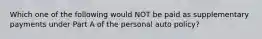 Which one of the following would NOT be paid as supplementary payments under Part A of the personal auto policy?