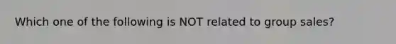 Which one of the following is NOT related to group sales?