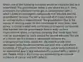 Which one of the following scenarios would be characterized as a brownfield? The groundwater below a site where the U.S. Army previously manufactured nerve gas is contaminated with a witch's brew of carcinogenic compounds that leached into the groundwater because the Army disposed of its liquid wastes in an unlined surface impoundment The groundwater that is the source of drinking water for the community of Toms River, New Jersey, is contaminated with numerous carcinogenic compounds that leached into the groundwater from a leaky surface impoundment where a chemical company that made dyes from coal tar discharged its liquid wastes for several decades The site of a former service station is abandoned because the underground fuel tanks below the site were found to have developed leaks Residential homes are built over a site where hundreds of 55-gallon drums full of toxic waste were dumped in an abandoned quarry and subsequently covered with a veneer of soil. People living in the homes are experiencing an unusual incidence of cancer and birth defects.