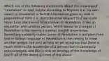 Which one of the following statements about the meaning of "revelation" is most helpful according to Migliore (i.e. his own view)? a) Revelation is factual information given by God in propositional form (i.e. declarative sentences) that we could never have discovered for ourselves b) Revelation is like an encounter with another person, which leaves us changed c) Revelation is like having a eureka (insight) experience. Something suddenly makes sense d) Revelation is dictation from God in human language e) Revelation is like coming to know another person, but only as long as we recognize that there is much more to the knowledge of a person than is commonly acknowledged, and this is only an analogy of the knowledge of God f) all of the above g) none of the above