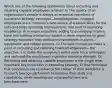 Which one of the following statements about recruiting and retaining capable employees is false? A) The quality of an organization's people is always an essential ingredient of successful strategy execution—knowledgeable, engaged employees are a company's best source of creative ideas for the nuts-and-bolts operating improvements that lead to operating excellence. B) In many industries, adding to a company's talent base and building intellectual capital is more important to good strategy execution than additional investments in plants, equipment, and capital projects. C) The best companies make a point of recruiting and retaining talented employees—the objective is to make the company's entire work force (managers and rank-and-file employees) a genuine resource strength. D) Recruiting and retaining capable employees is the single most important key to success in executing strategy. E) One technique that companies use to enhance the caliber of their workforce is to coach average performers to improve their skills and capabilities, while weeding out underperformers and benchwarmers.