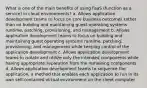 What is one of the main benefits of using FaaS (function as a service) in cloud environments? a. Allows application development teams to focus on core business outcomes rather than on building and maintaining guest-operating systems runtime, patching, provisioning, and management b. Allows application development teams to focus on building and maintaining guest operating systems runtime, patching, provisioning, and management while keeping control of the application development c. Allows application development teams to isolate and utilize only the intended components while having appropriate separation from the remaining components d. Allows application development teams to sequence the application, a method that enables each application to run in its own self-contained virtual environment on the client computer