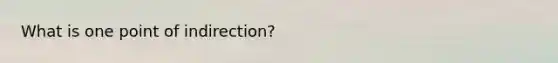 What is one point of indirection?