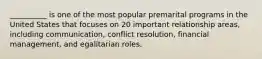 __________ is one of the most popular premarital programs in the United States that focuses on 20 important relationship areas, including communication, conflict resolution, financial management, and egalitarian roles.