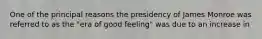 One of the principal reasons the presidency of James Monroe was referred to as the "era of good feeling" was due to an increase in