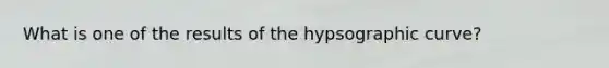 What is one of the results of the hypsographic curve?