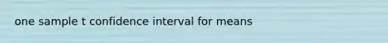 one sample t confidence interval for means