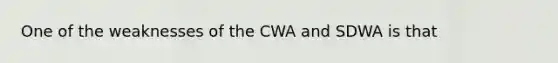 One of the weaknesses of the CWA and SDWA is that