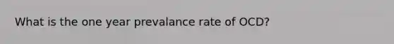 What is the one year prevalance rate of OCD?