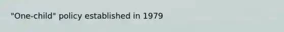 "One-child" policy established in 1979