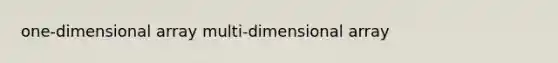 one-dimensional array multi-dimensional array