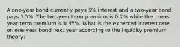 A one-year bond currently pays 5% interest and a two-year bond pays 5.5%. The two-year term premium is 0.2% while the three-year term premium is 0.35%. What is the expected interest rate on one-year bond next year according to the liquidity premium theory?