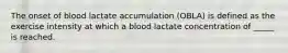 The onset of blood lactate accumulation (OBLA) is defined as the exercise intensity at which a blood lactate concentration of _____ is reached.