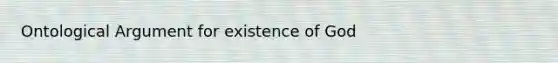 Ontological Argument for existence of God