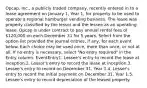 Opcap, Inc., a publicly traded company, recently entered in to a lease agreement on January 1, Year 1, for property to be used to operate a regional hamburger vending business. The lease was properly classified by the lessor and the lessee as an operating lease. Opcap is under contract to pay annual rental fees of 120,000 on each December 31 for 5 years. Select from the option list provided the journal entries, if any, for each event below. Each choice may be used once, more than once, or not at all. If no entry is necessary, select "No entry required" in the Entry column. EventEntry1. Lessee's entry to record the lease at inception.2. Lessor's entry to record the lease at inception.3. Lessee's entry to record on December 31, Year 1.4. Lessor's entry to record the initial payment on December 31, Year 1.5. Lessee's entry to record depreciation of the leased property.