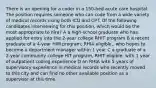 There is an opening for a coder in a 150-bed acute care hospital. The position requires someone who can code from a wide variety of medical records using both ICD and CPT. Of the following candidates interviewing for this position, which would be the most appropriate to hire? A a high-school graduate who has applied for entry into the 2-year college RHIT program B a recent graduate of a 4-year HIM program, RHIA eligible,, who hopes to become a department manager within 1 year C a graduate of a 2-year community college HIT program, RHIT eligible, with 1 year of outpatient coding experience D an RHIA with 5 years of supervisory experience in medical records who recently moved to this city and can find no other available position as a supervisor at this time