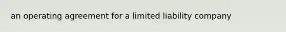 an operating agreement for a limited liability company