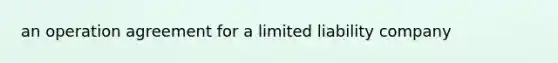 an operation agreement for a limited liability company