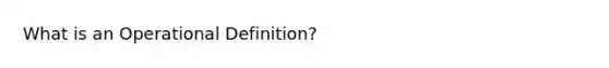 What is an Operational Definition?