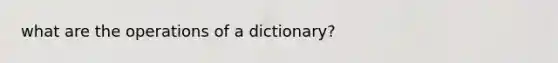 what are the operations of a dictionary?