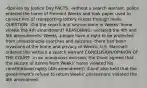 -Opinion by Justice Day FACTS: -without a search warrant, police entered the home of Fremont Weeks and took paper used to convict him of transporting lottery tickets through mails QUESTION: -Did the search and seizure done in Weeks' home violate the 4th amendment? REASONING: -violated the 4th and 5th amendments: Weeks -people have a right to be protected from unreasonable searches and seizures -there had been invasions of the home and privacy of Weeks -U.S. Marshall ordered this without a search warrant CONCLUSION/OPINION OF THE COURT: -in an unanimous decision, the Court agreed that the seizure of iterms from Weeks' home violated his constitutional rights (4th amendment) -Court also held that the government's refusal to return Weeks' possessions violated the 4th amendment