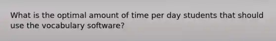 What is the optimal amount of time per day students that should use the vocabulary software?