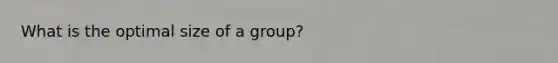 What is the optimal size of a group?