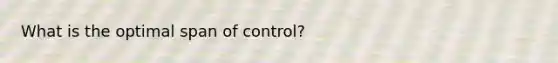 What is the optimal span of control?