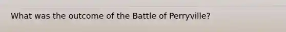 What was the outcome of the Battle of Perryville?